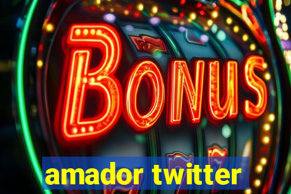 amador twitter